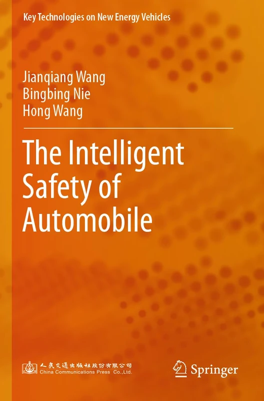 The Intelligent Safety of Automobile (Key Technologies on New Energy Vehicles)