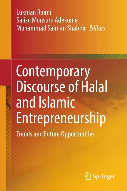 Contemporary Discourse of Halal and Islamic Entrepreneurship: Trends and Future Opportunities