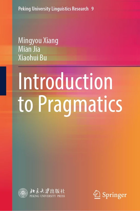 Introduction to Pragmatics: 9 (Peking University Linguistics Research, 9) - Image 1
