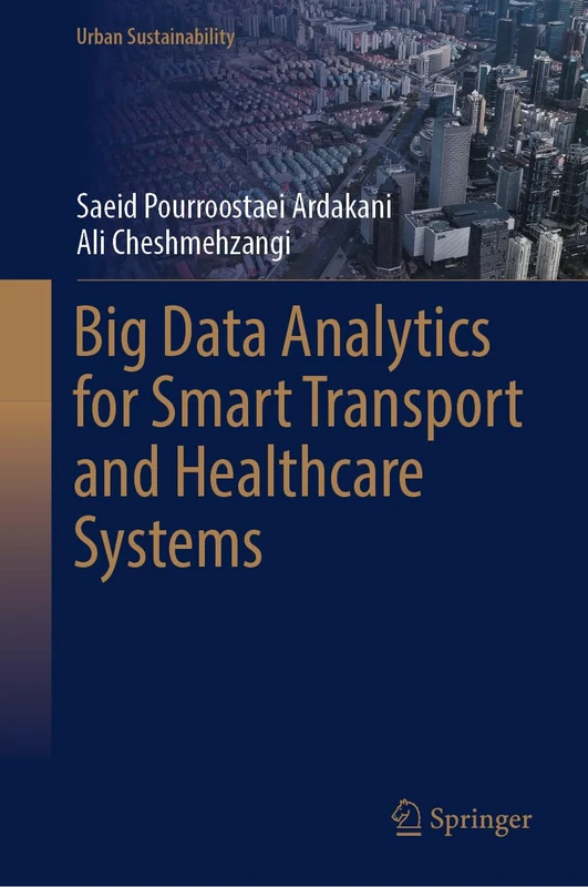 Big Data Analytics for Smart Transport and Healthcare Systems (Urban Sustainability)