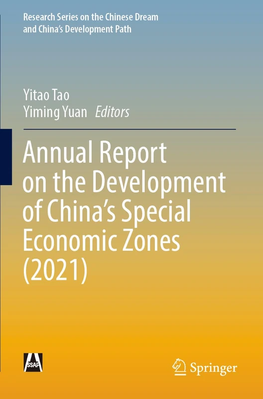 Annual Report on the Development of China’s Special Economic Zones (2021) (Research Series on the Chinese Dream and China’s Development Path)