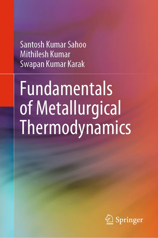 Springer Fundamentals of Metallurgical Thermodynamics Book