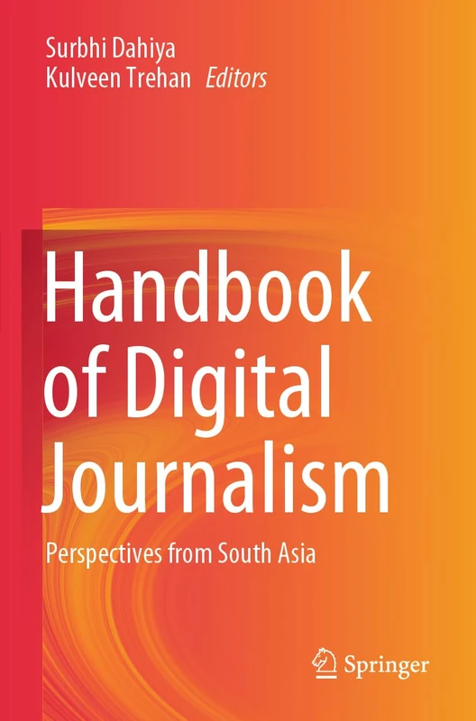 Handbook of Digital Journalism: Perspectives from South Asia