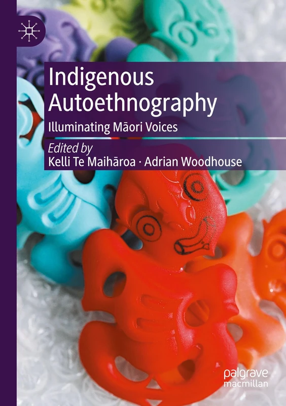 Indigenous Autoethnography: Illuminating Māori Voices