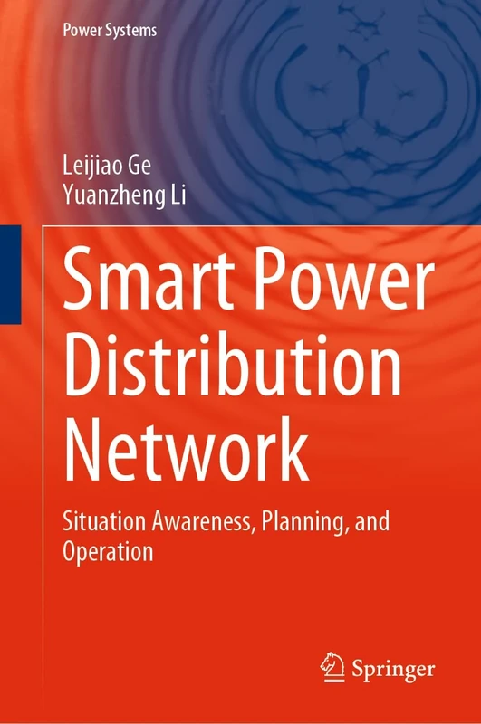 Smart Power Distribution Network: Situation Awareness, Planning, and Operation (Power Systems)