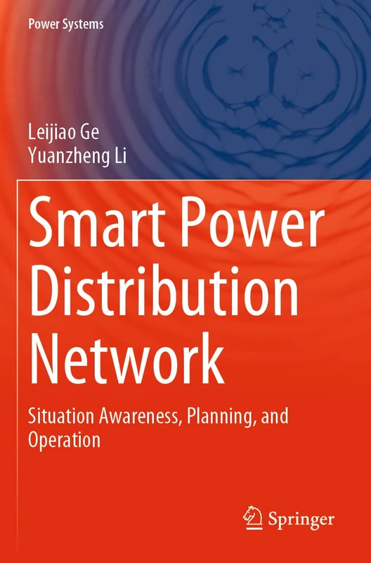 Smart Power Distribution Network: Situation Awareness, Planning, and Operation (Power Systems)