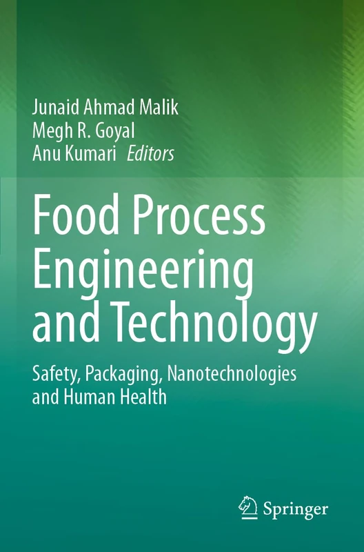 Food Process Engineering and Technology: Safety, Packaging, Nanotechnologies and Human Health