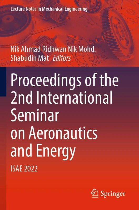 Proceedings of the 2nd International Seminar on Aeronautics and Energy: ISAE 2022 (Lecture Notes in Mechanical Engineering)