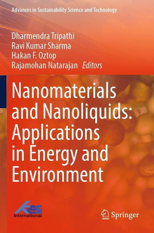Nanomaterials and Nanoliquids: Applications in Energy and Environment (Advances in Sustainability Science and Technology)