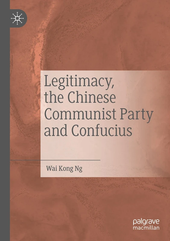 Legitimacy, the Chinese Communist Party and Confucius