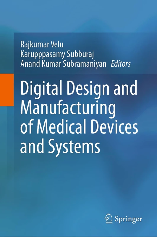 Springer - Digital Design and Manufacturing of Medical Devices