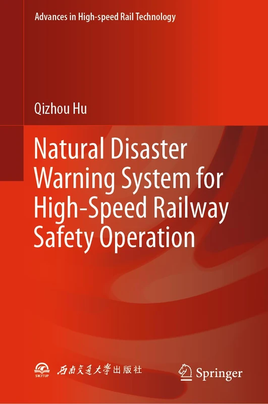 Natural Disaster Warning System for High-Speed Railway Safety Operation (Advances in High-speed Rail Technology)