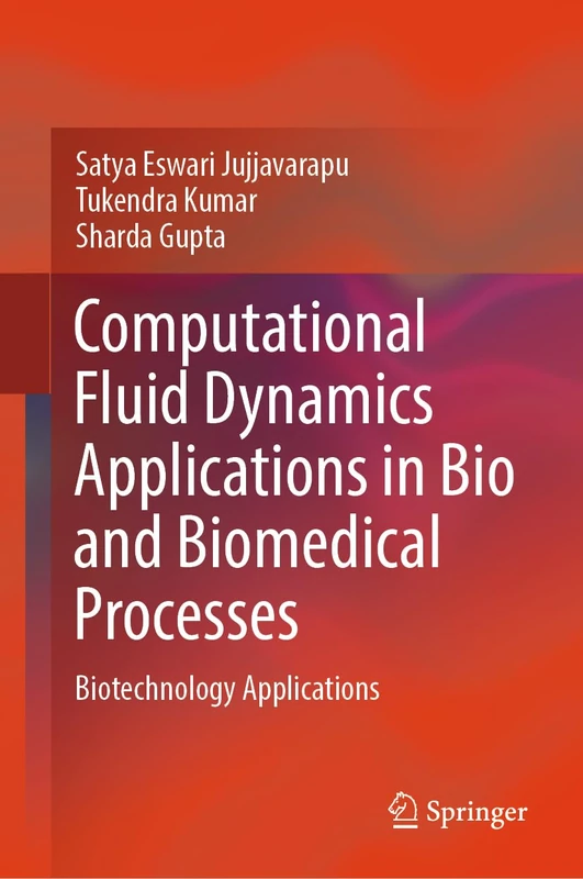 Computational Fluid Dynamics Applications in Bio and Biomedical Processes: Biotechnology Applications