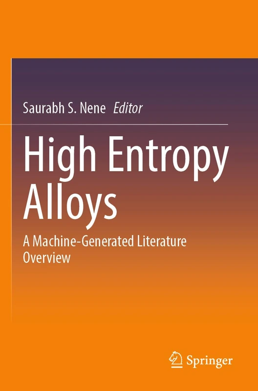 Springer - High Entropy Alloys: A Machine-Generated Overview