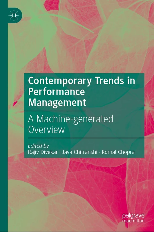 Contemporary Trends in Performance Management: A Machine-generated Overview