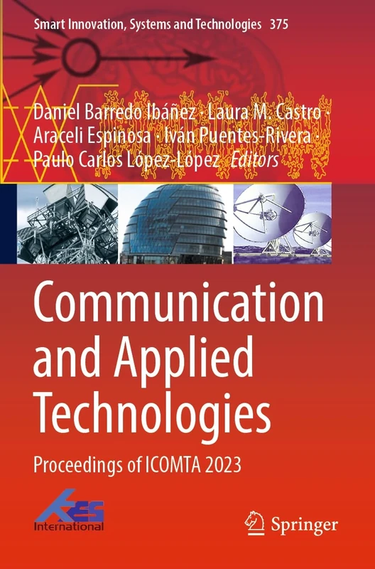 Communication and Applied Technologies: Proceedings of ICOMTA 2023: 375 (Smart Innovation, Systems and Technologies)