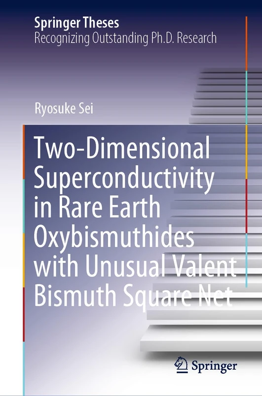 Two-Dimensional Superconductivity in Rare Earth Oxybismuthides with Unusual Valent Bismuth Square Net (Springer Theses)