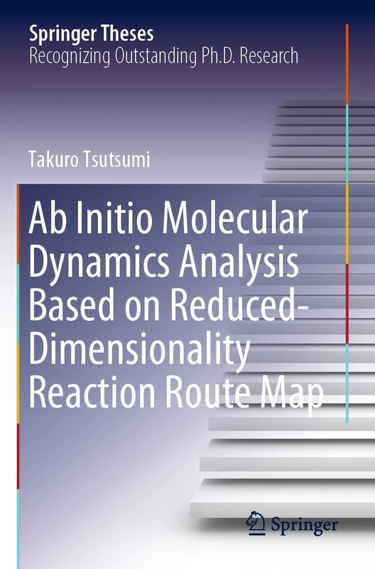 Ab Initio Molecular Dynamics Analysis Based on Reduced-Dimensionality Reaction Route Map (Springer Theses)