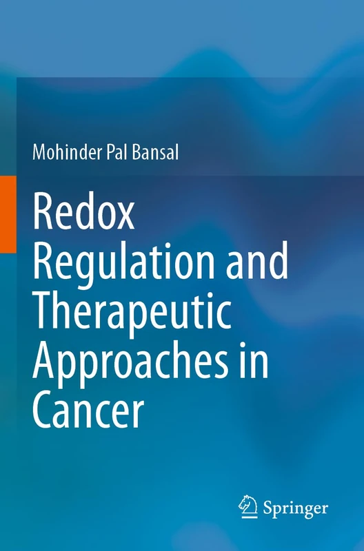 Springer - Redox Regulation and Therapeutic Approaches in Cancer