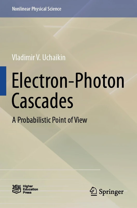 Springer - Electron-Photon Cascades: A Probabilistic View