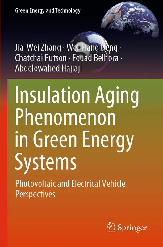 Insulation Aging Phenomenon in Green Energy Systems: Photovoltaic and Electrical Vehicle Perspectives (Green Energy and Technology)