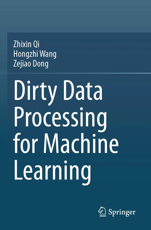 Springer - Dirty Data Processing for Machine Learning Book
