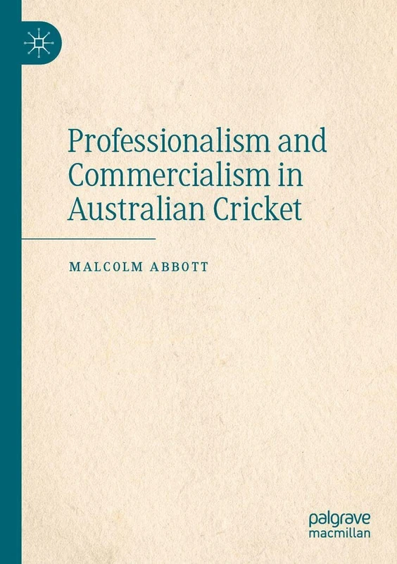 Professionalism and Commercialism in Australian Cricket