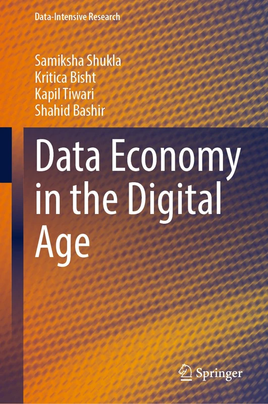 Data Economy in the Digital Age (Data-Intensive Research)