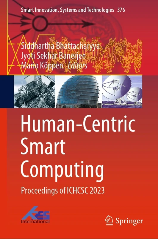 Human-Centric Smart Computing: Proceedings of ICHCSC 2023: 376 (Smart Innovation, Systems and Technologies, 376)