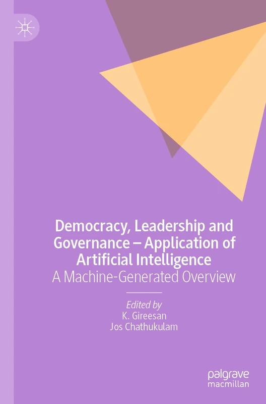 Democracy, Leadership and Governance – Application of Artificial Intelligence: A Machine-Generated Overview