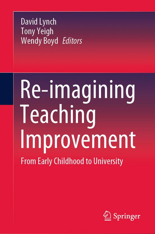 Re-imagining Teaching Improvement: From Early Childhood to University