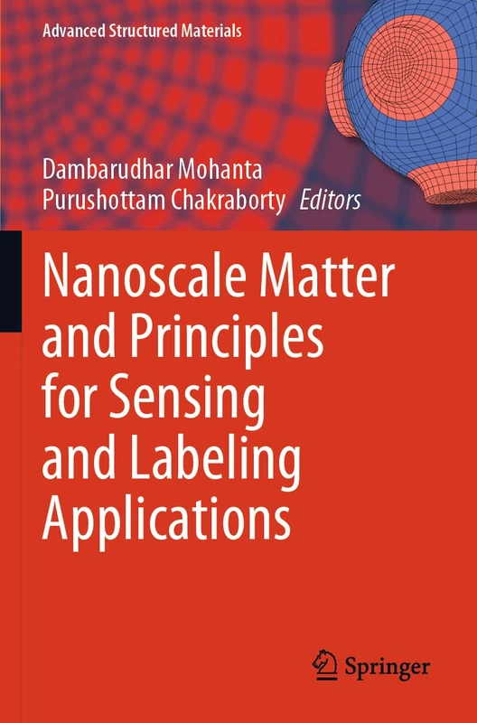 Nanoscale Matter and Principles for Sensing and Labeling Applications: 206 (Advanced Structured Materials, 206)