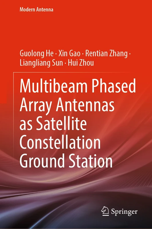 Multibeam Phased Array Antennas as Satellite Constellation Ground Station (Modern Antenna)