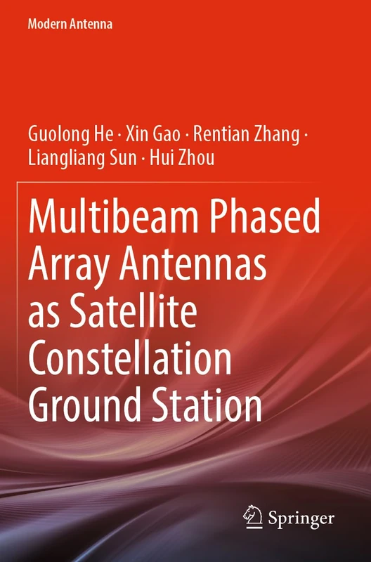 Multibeam Phased Array Antennas as Satellite Constellation Ground Station (Modern Antenna)