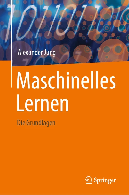 Maschinelles Lernen: Die Grundlagen