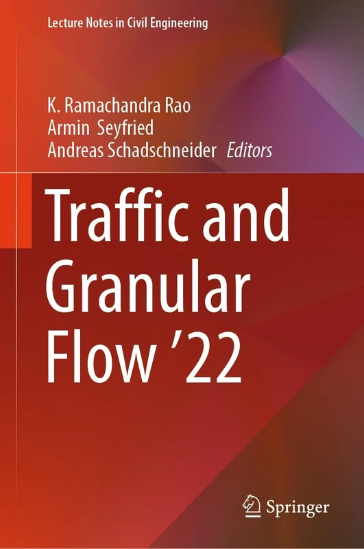 Traffic and Granular Flow '22: 443 (Lecture Notes in Civil Engineering, 443)