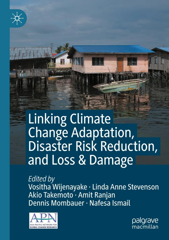 Linking Climate Change Adaptation, Disaster Risk Reduction, and Loss & Damage