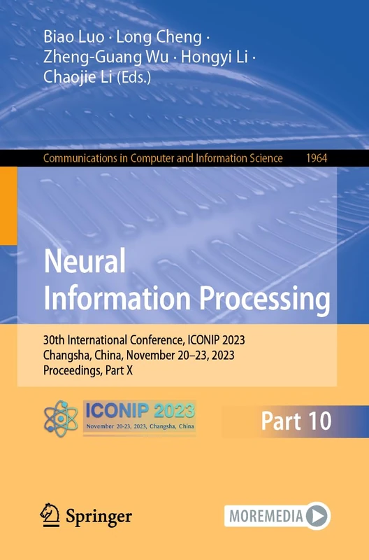 Neural Information Processing: 30th International Conference, ICONIP 2023, Changsha, China, November 20–23, 2023, Proceedings, Part X: 1964 (Communications in Computer and Information Science, 1964)