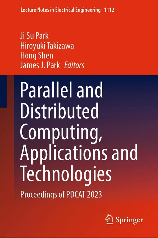 Parallel and Distributed Computing, Applications and Technologies: Proceedings of PDCAT 2023: 1112 (Lecture Notes in Electrical Engineering, 1112) - Image 1