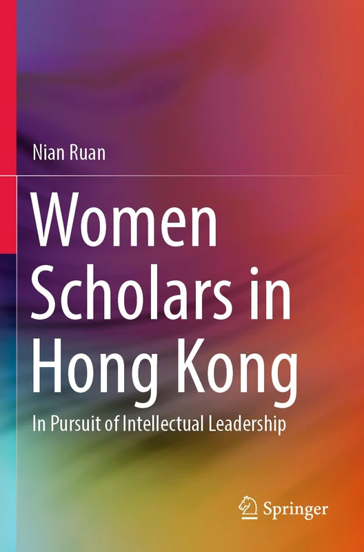 Women Scholars in Hong Kong: In Pursuit of Intellectual Leadership