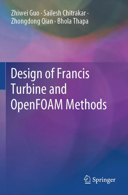 Springer - Design of Francis Turbine and OpenFOAM Methods