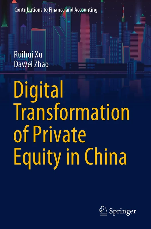 Digital Transformation of Private Equity in China (Contributions to Finance and Accounting) - Image 1