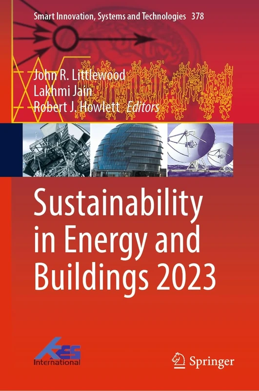 Sustainability in Energy and Buildings 2023: 378 (Smart Innovation, Systems and Technologies, 378)