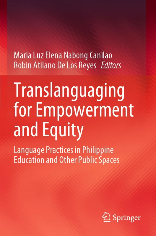Translanguaging for Empowerment and Equity: Language Practices in Philippine Education and Other Public Spaces - Image 1