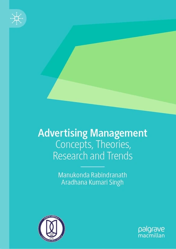 Advertising Management: Concepts, Theories, Research and Trends