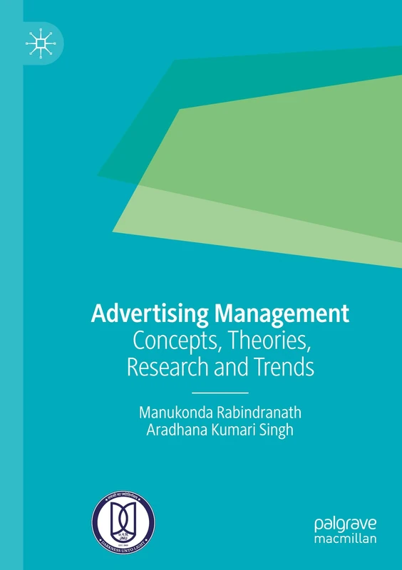 Advertising Management: Concepts, Theories, Research and Trends