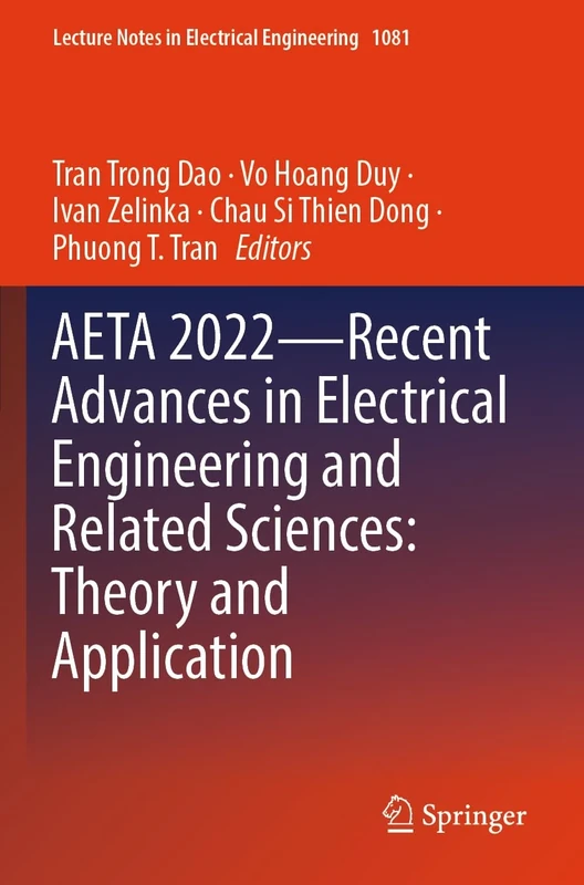 AETA 2022―Recent Advances in Electrical Engineering and Related Sciences: Theory and Application: 1081 (Lecture Notes in Electrical Engineering, 1081)
