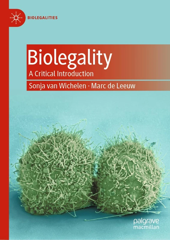 Biolegality: A Critical Introduction (Biolegalities)