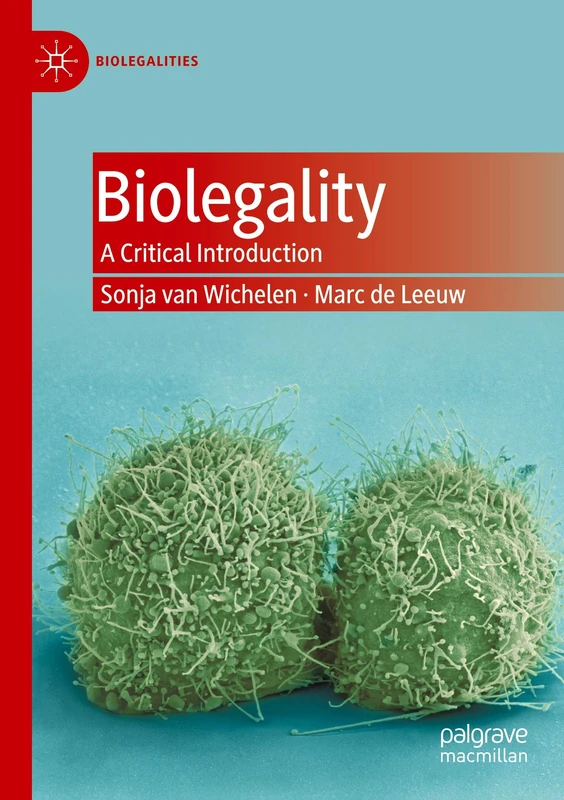 Biolegality: A Critical Introduction (Biolegalities)