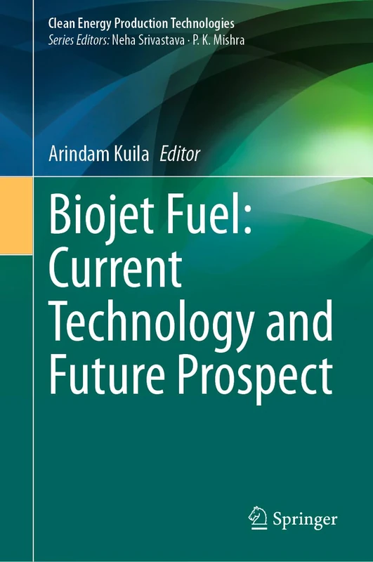 Springer - Biojet Fuel: Current Technology and Future Prospect